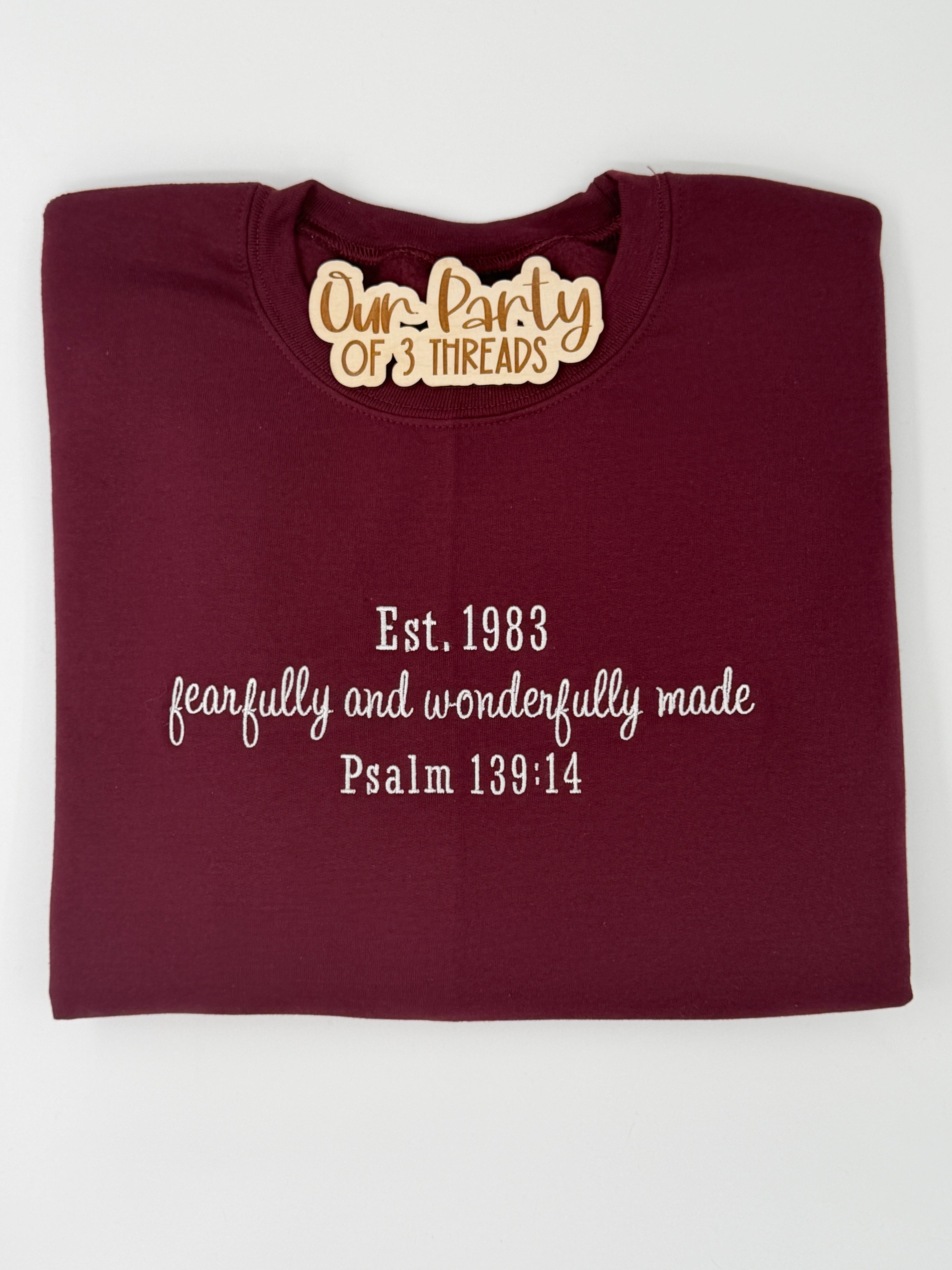 Fearfully & Wonderfully Made – EST. Year Embroidered Crewneck